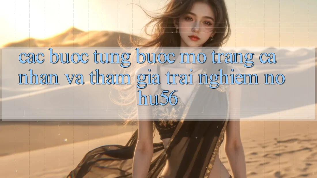 Các bước Từng Bước Mở trang cá nhân Và Tham Gia Trải Nghiệm nohu56 Các bước Từng Bước Mở trang cá nhân Và Tham Gia Trải Nghiệm nohu56