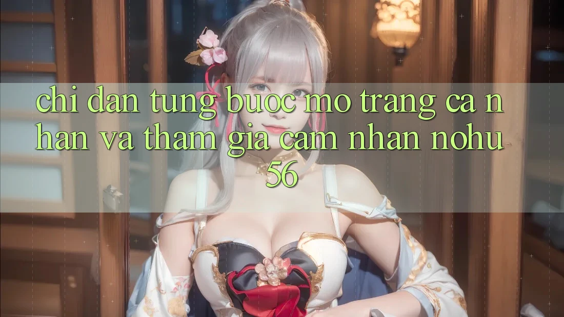 Chỉ dẫn Từng Bước Mở trang cá nhân Và Tham Gia Cảm nhận nohu56 Chỉ dẫn Từng Bước Mở trang cá nhân Và Tham Gia Cảm nhận nohu56