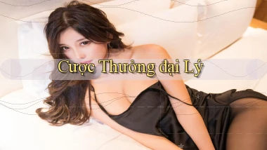 Cược Thưởng đại lý