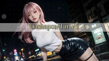 Gashapon Tải về