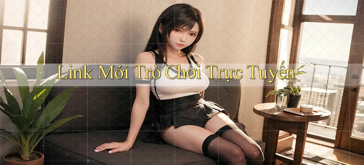 link mới Trò chơi trực tuyến