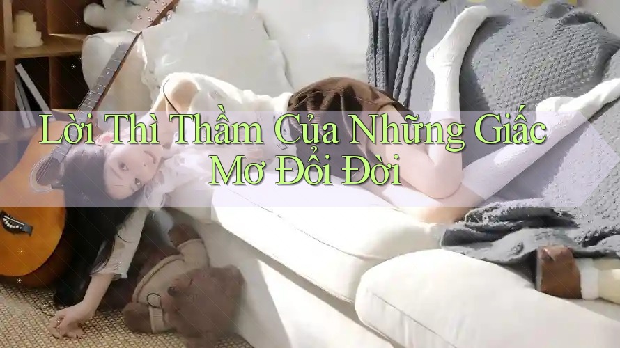 Lời Thì Thầm Của Những Giấc Mơ Đổi Đời