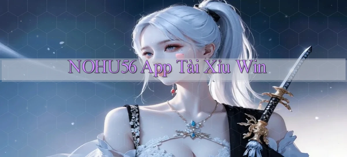 nohu56 app tài xỉu win