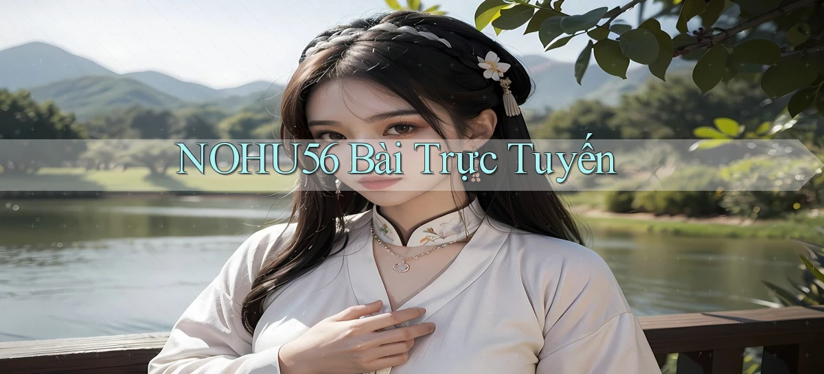 nohu56 bài trực tuyến