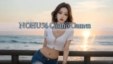 nohu56 casino games
