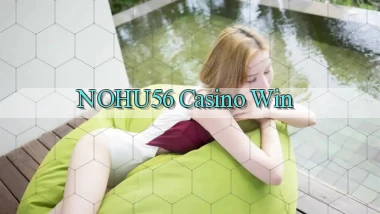 nohu56 casino win