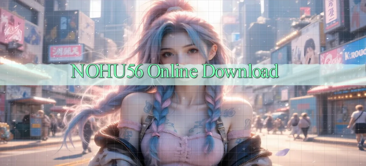 nohu56 Online Download
