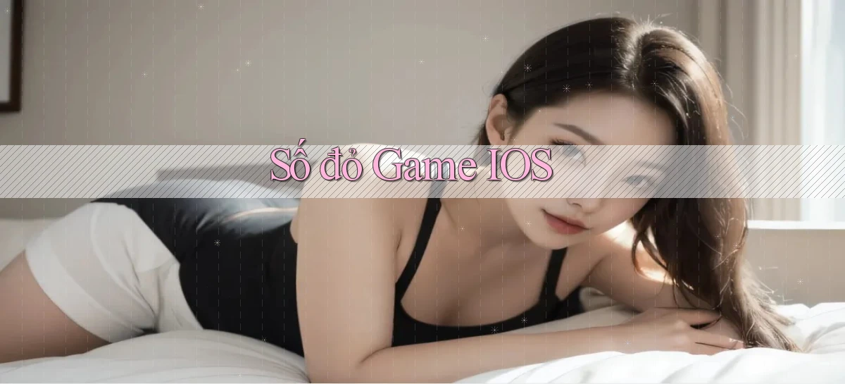 số đỏ Game iOS
