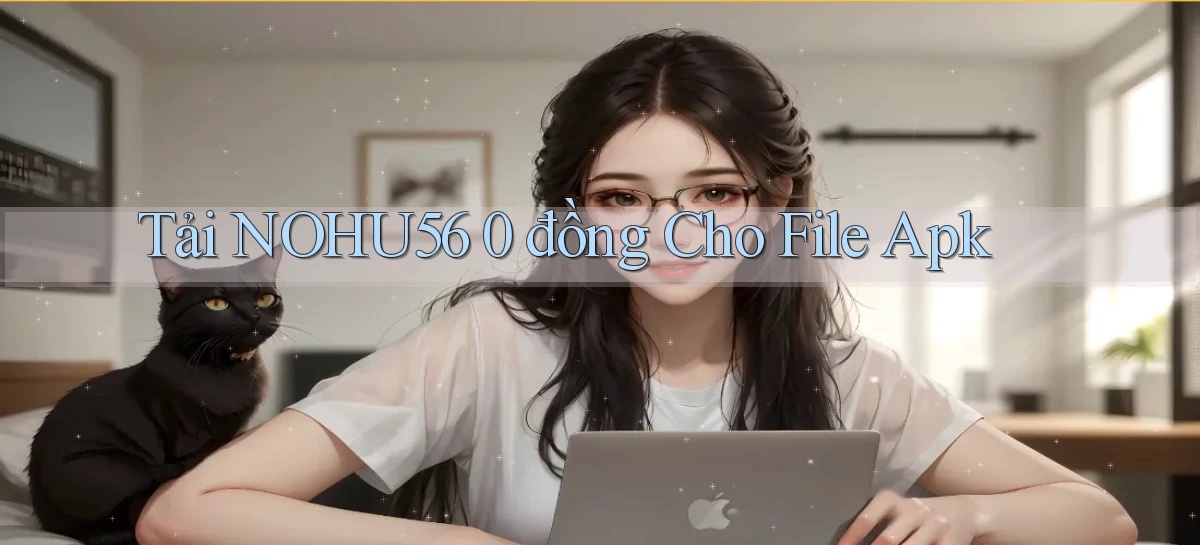 tải nohu56 0 đồng cho file apk
