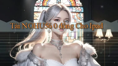 tải nohu56 0 đồng cho ipad